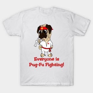Pug-Fu Fighting T-Shirt